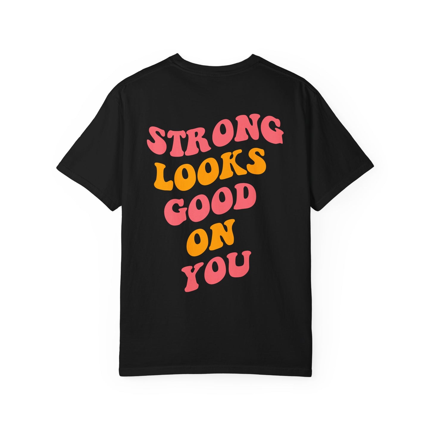 Strong Looks Good On You