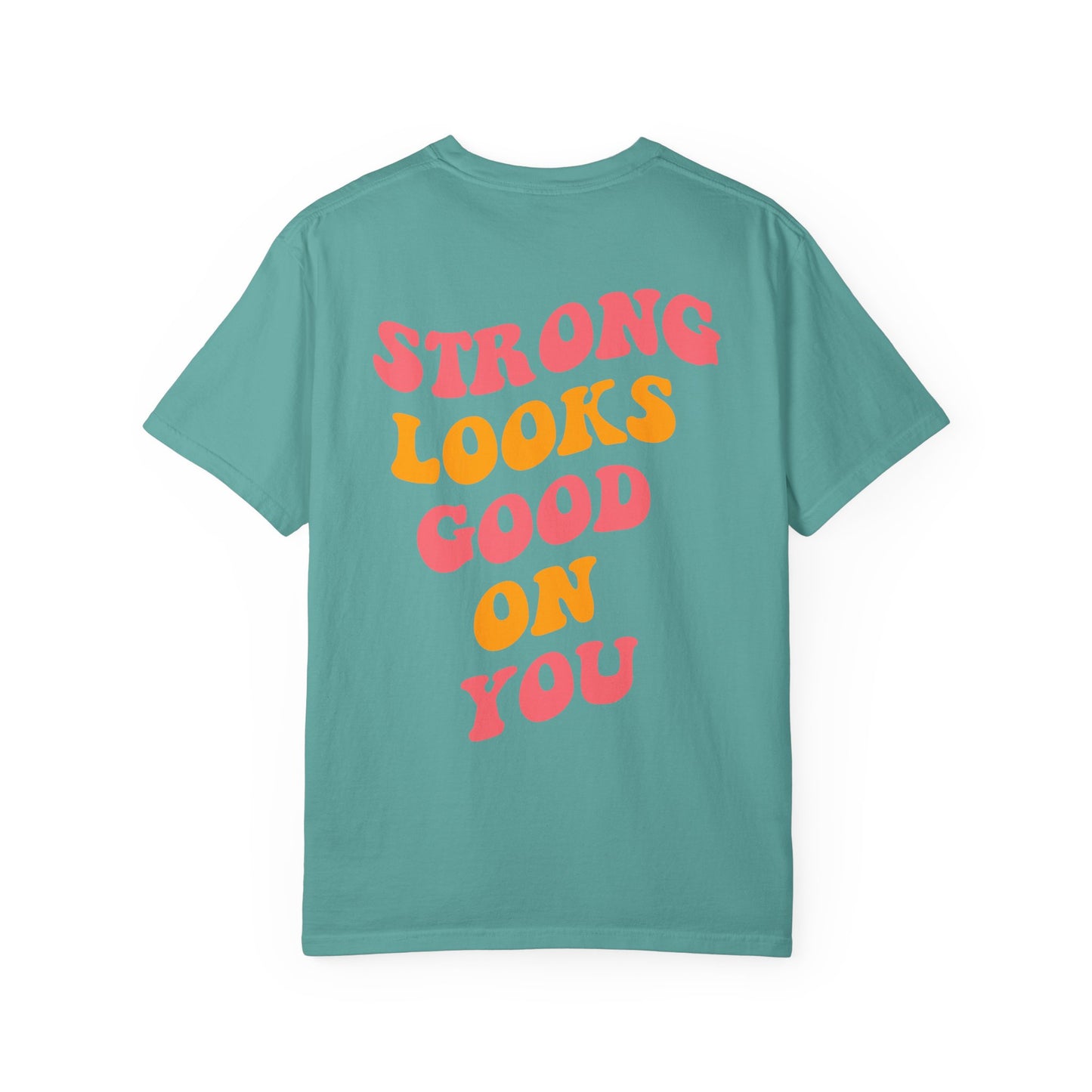 Strong Looks Good On You