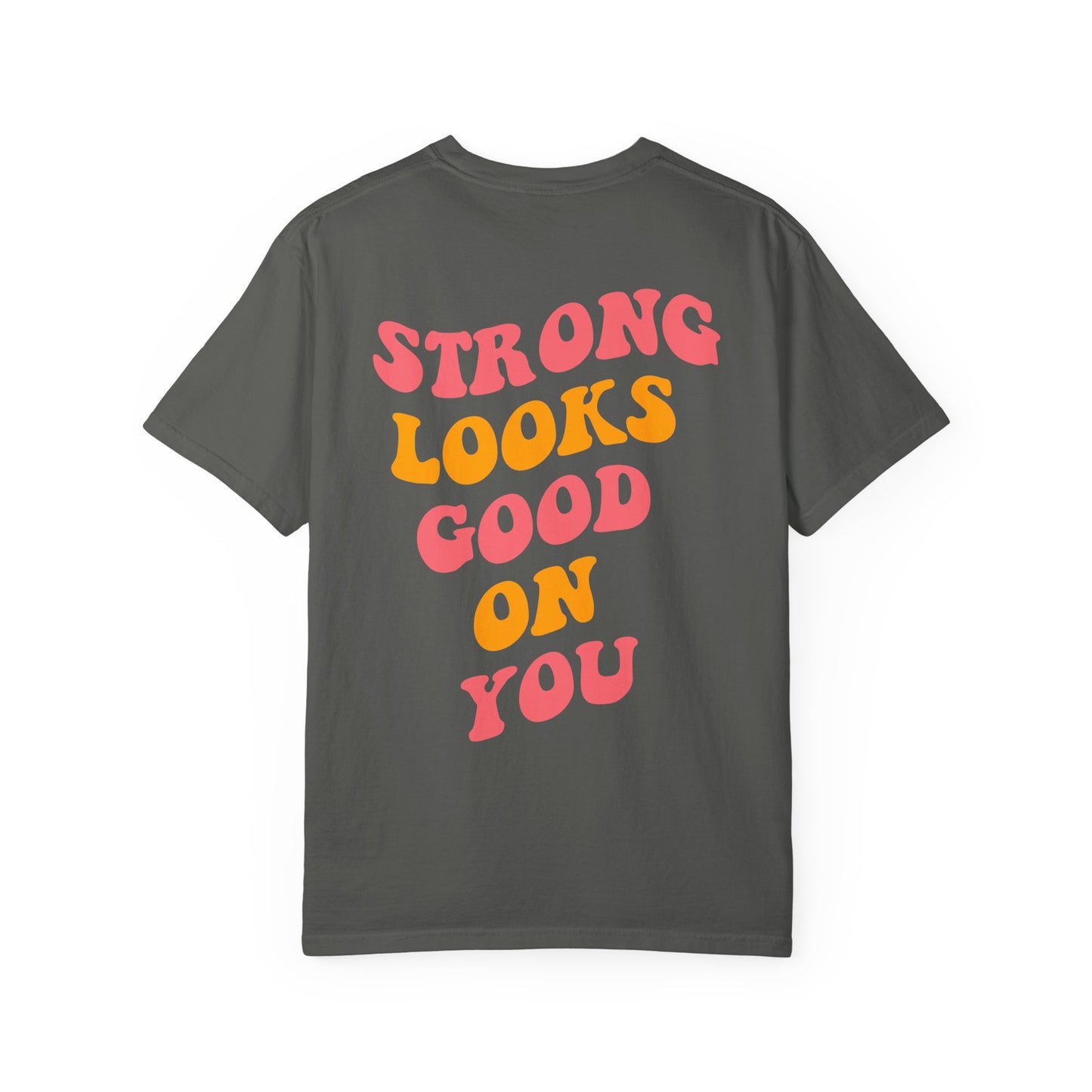 Strong Looks Good On You