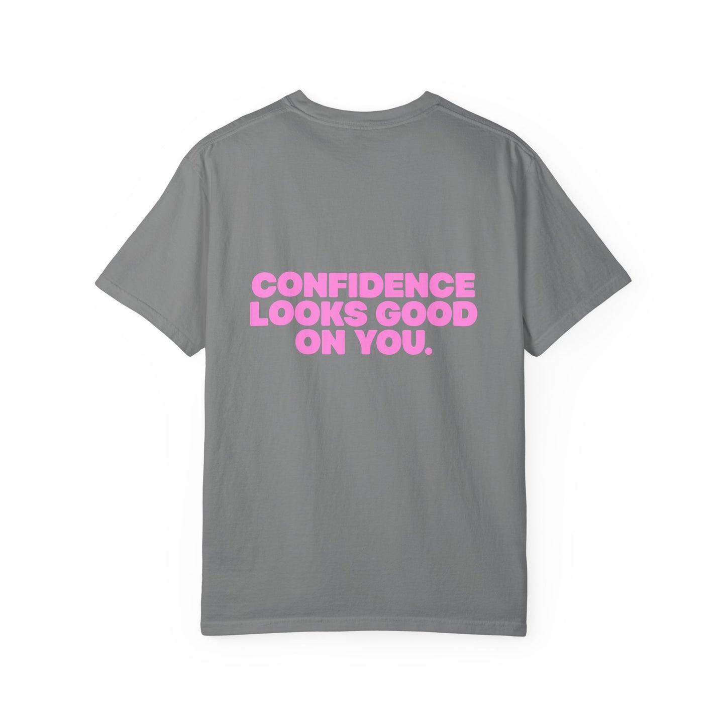 Confidence Looks Good On You (Pink)