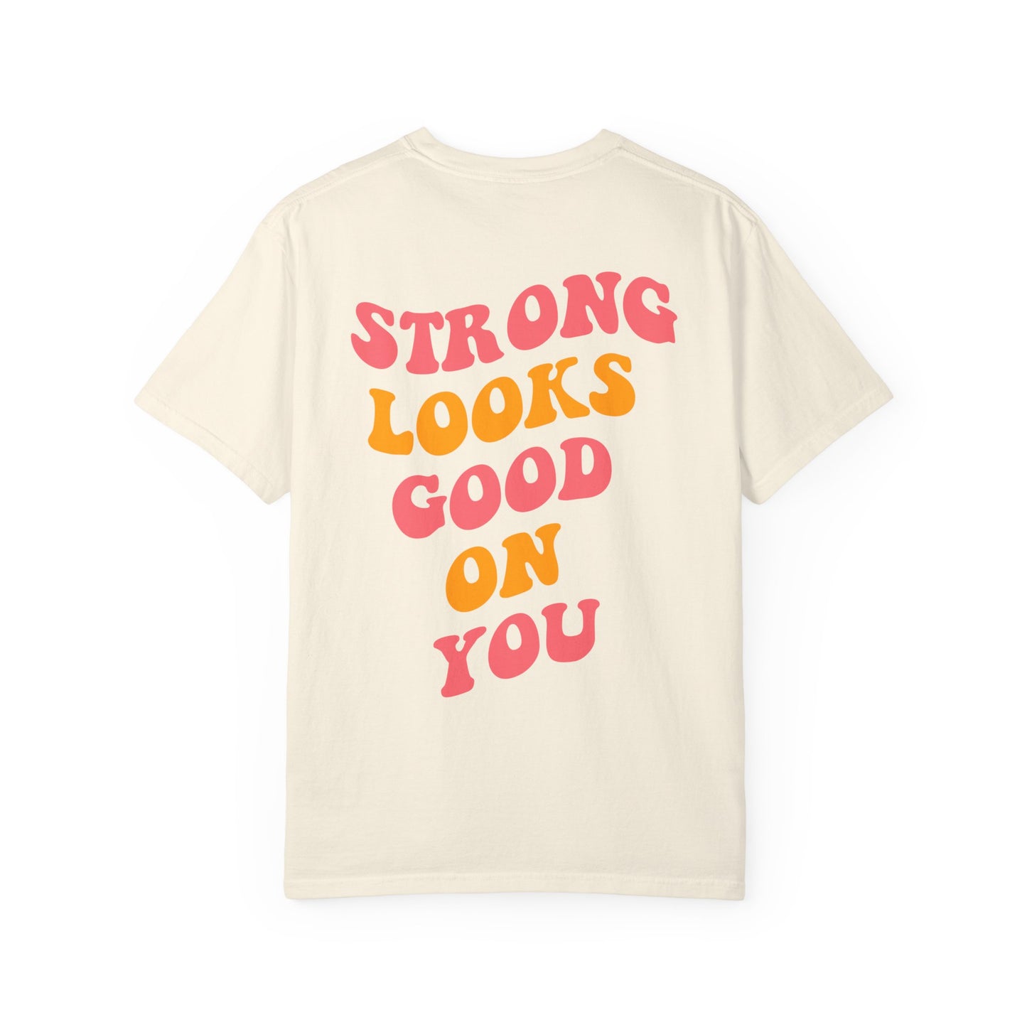 Strong Looks Good On You