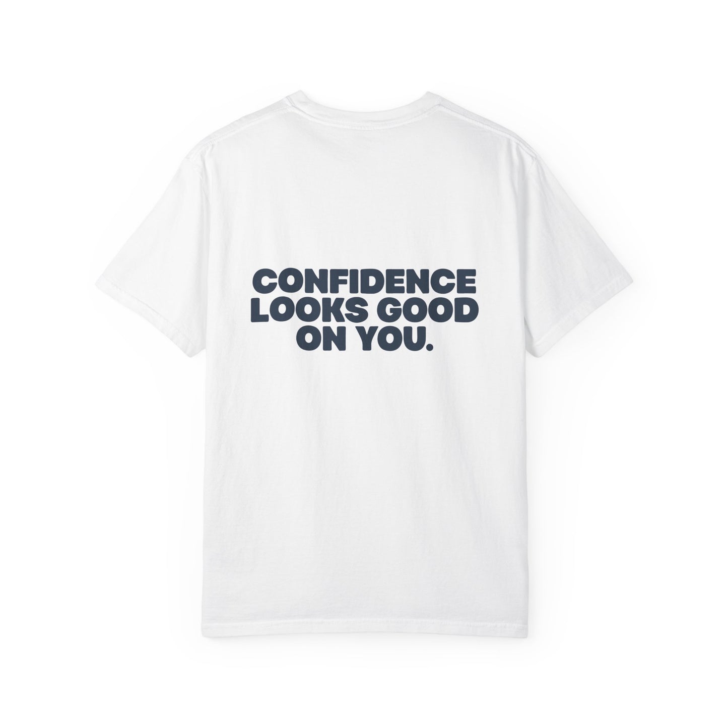 Confidence Looks Good On You
