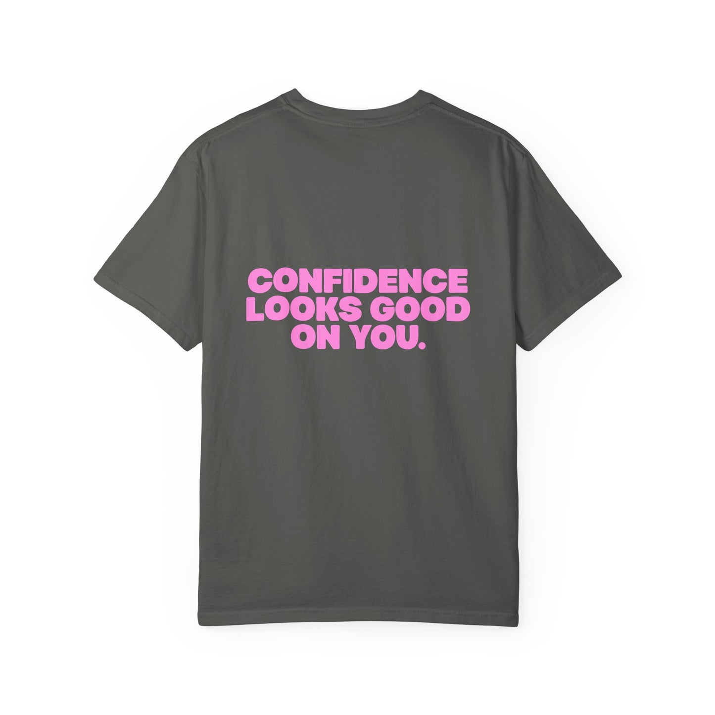 Confidence Looks Good On You (Pink)