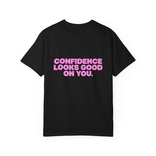Confidence Looks Good On You (Pink)