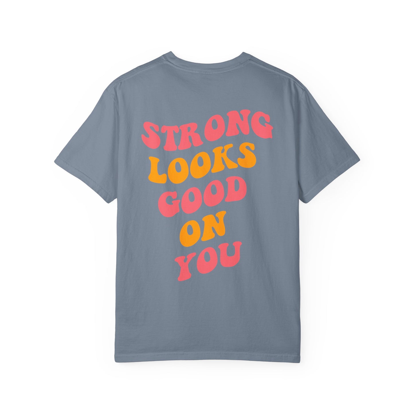Strong Looks Good On You