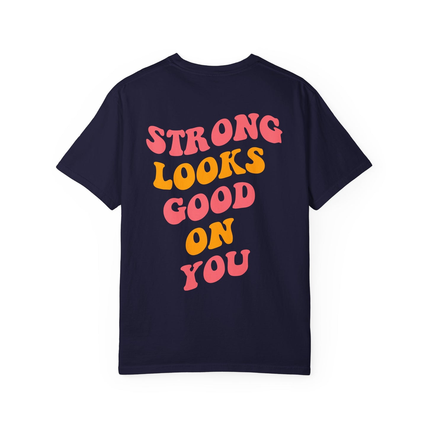 Strong Looks Good On You