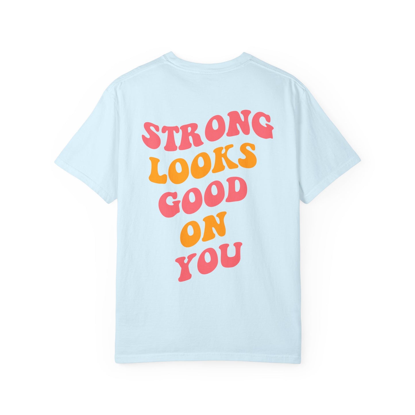 Strong Looks Good On You