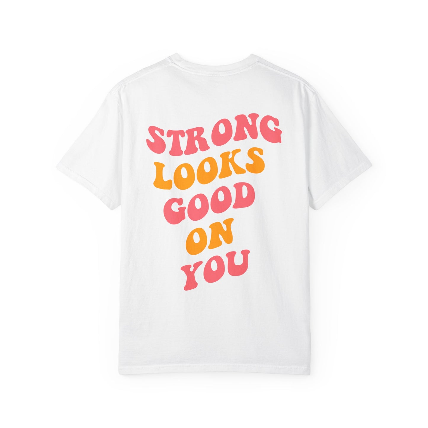 Strong Looks Good On You